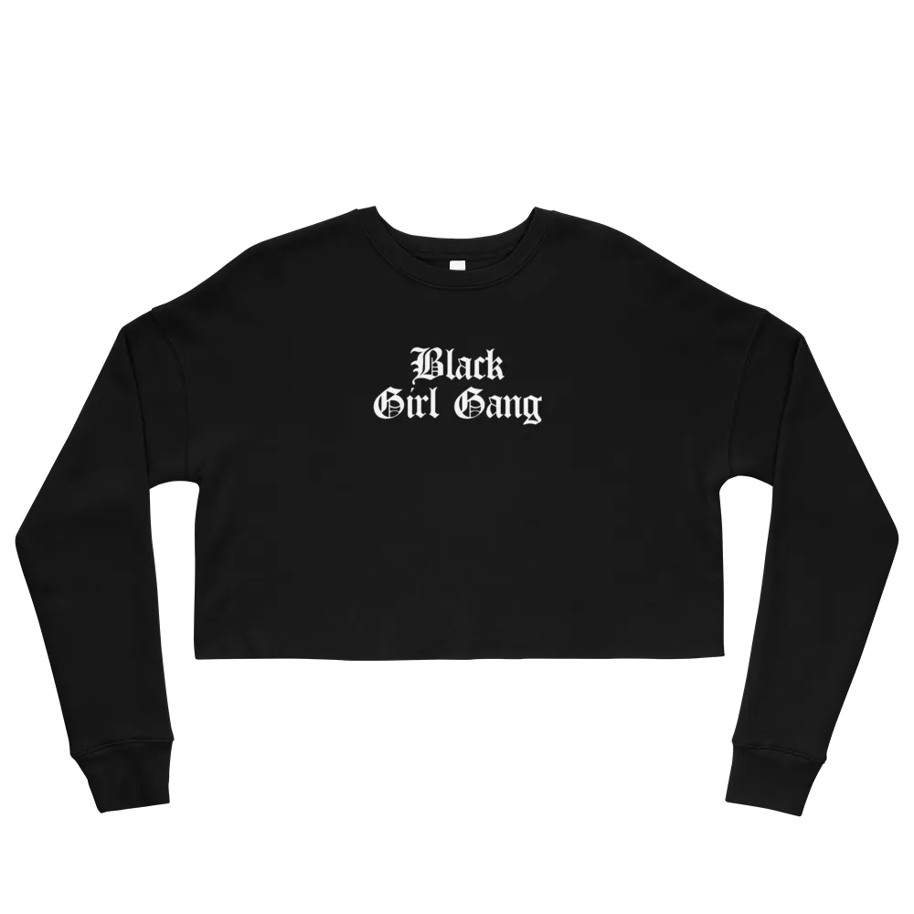 Black Girl Gang Cropped Sweatshirt