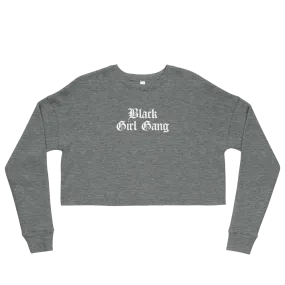 Black Girl Gang Cropped Sweatshirt