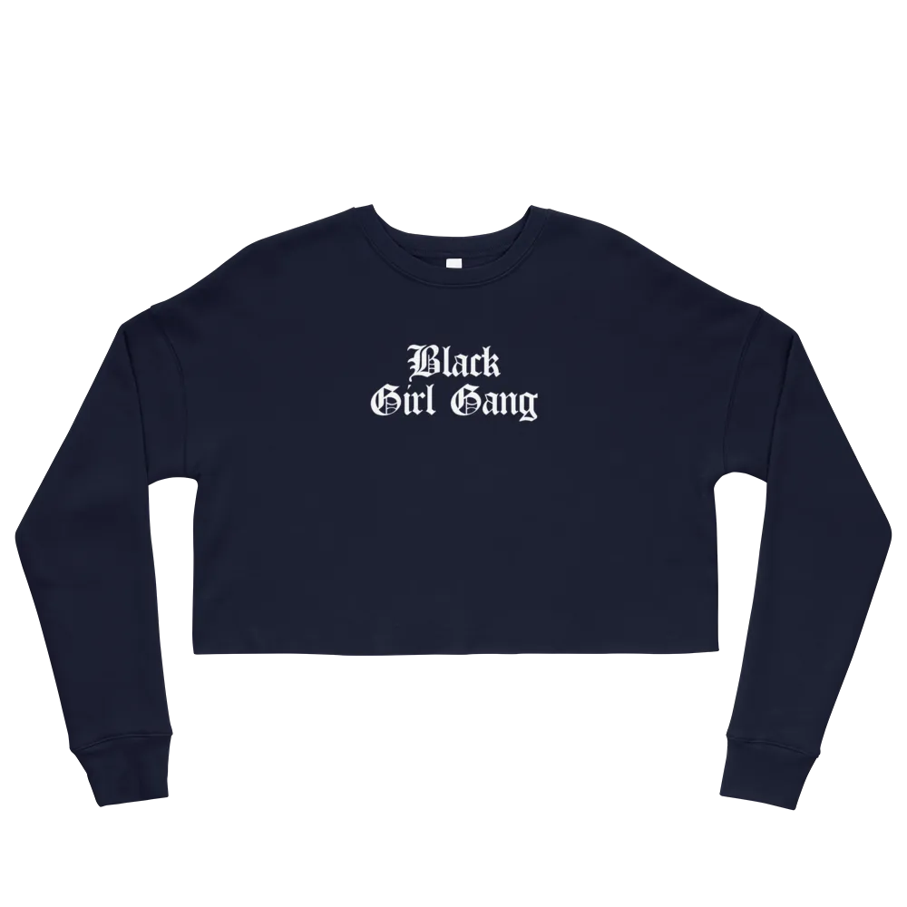 Black Girl Gang Cropped Sweatshirt